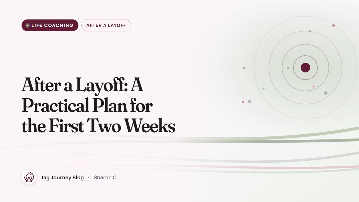After a Layoff: A Practical Plan for the First Two Weeks