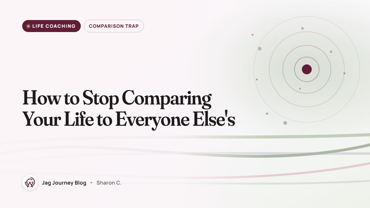 How to Stop Comparing Your Life to Everyone Else's