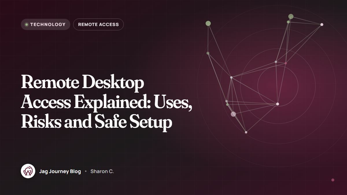 Remote Desktop Access Explained: Uses, Risks and Safe Setup
