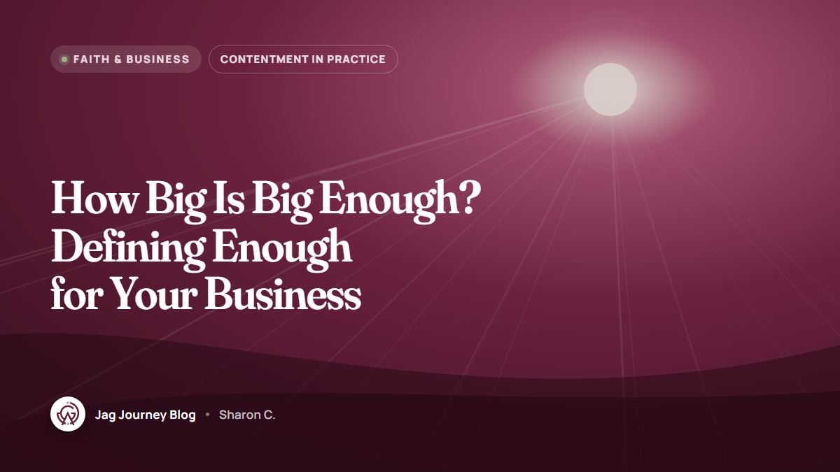 How Big Is Big Enough? Defining Enough for Your Business