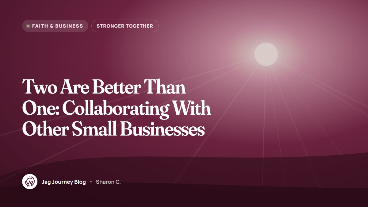 Two Are Better Than One: Collaborating With Other Small Businesses