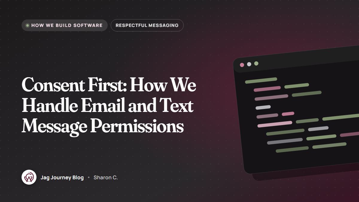 Consent First: How We Handle Email and Text Message Permissions