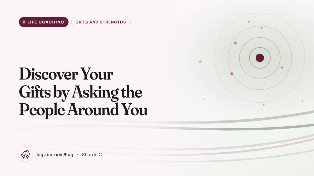 Discover Your Gifts by Asking the People Around You