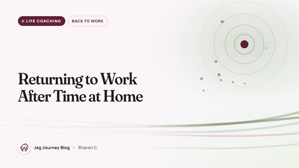 Returning to Work After Time at Home