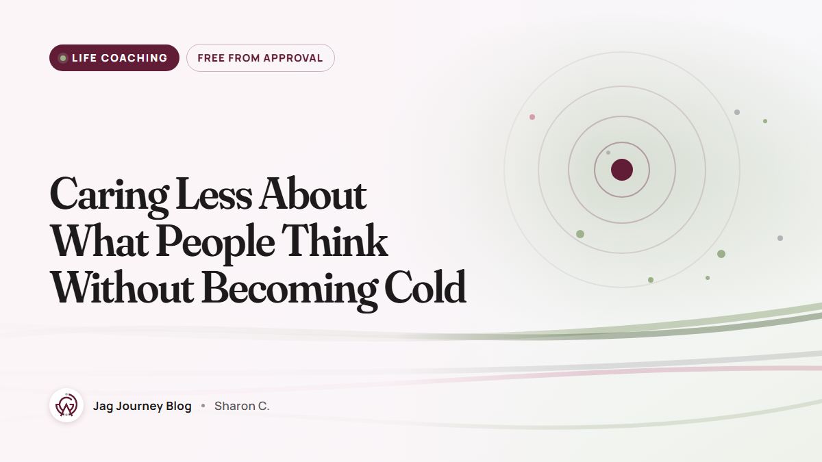 Caring Less About What People Think Without Becoming Cold