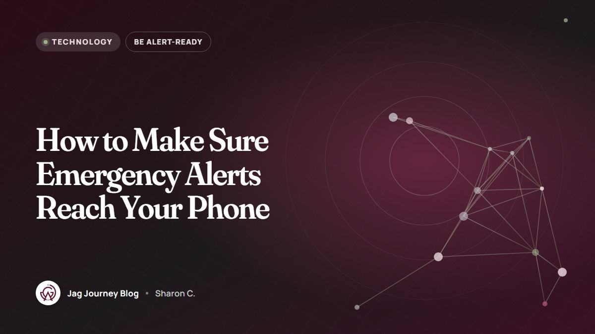 How to Make Sure Emergency Alerts Reach Your Phone