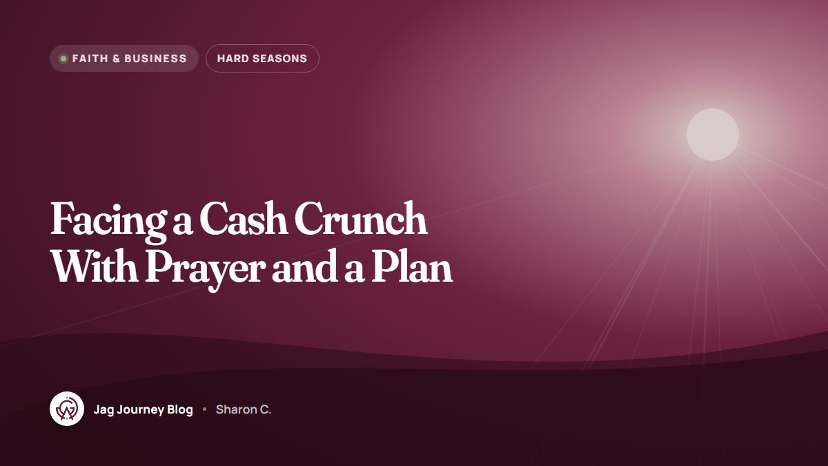 Facing a Cash Crunch With Prayer and a Plan