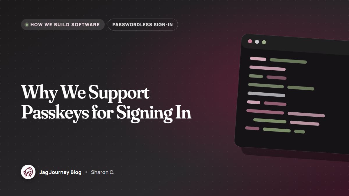 Why We Support Passkeys for Signing In