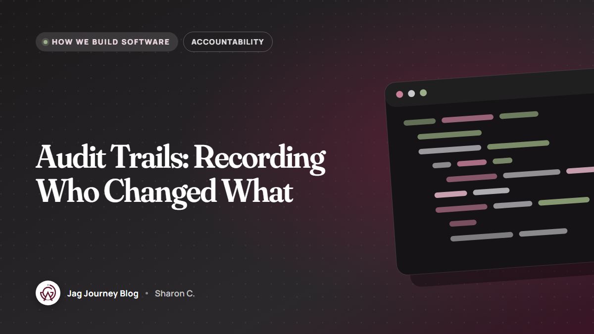 Audit Trails: Recording Who Changed What