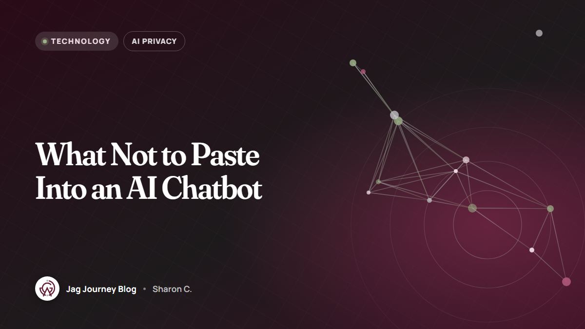 What Not to Paste Into an AI Chatbot