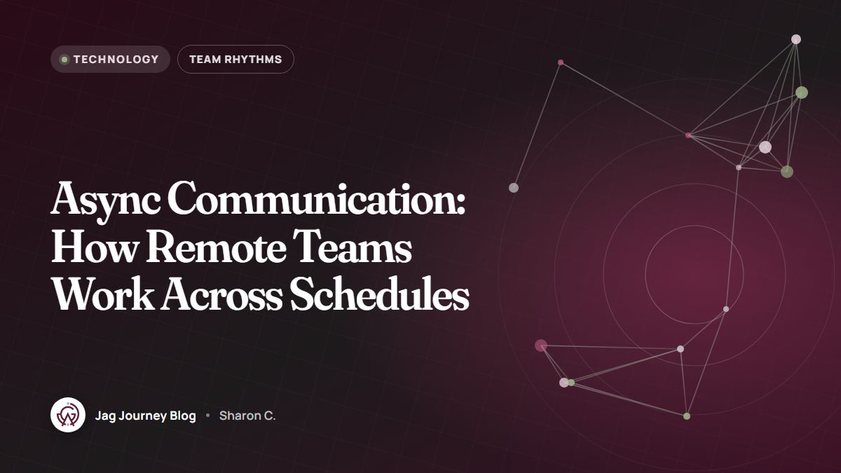 Async Communication: How Remote Teams Work Across Schedules