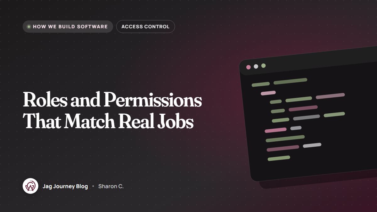 Roles and Permissions That Match Real Jobs