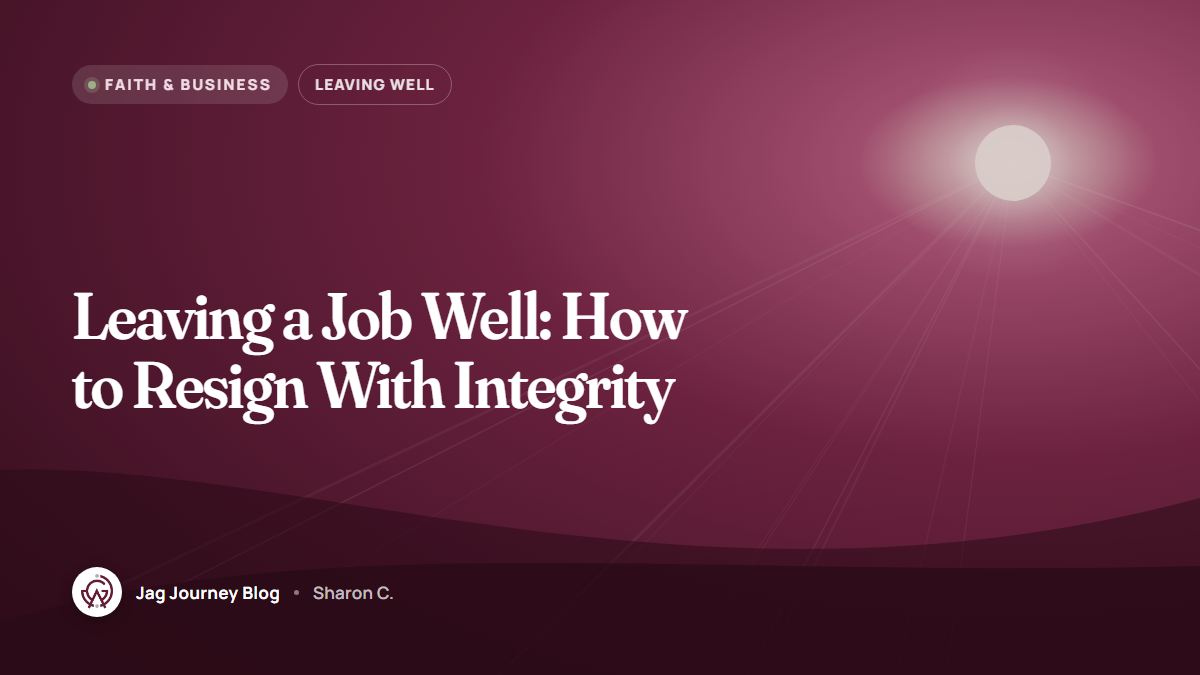 Leaving a Job Well: How to Resign With Integrity