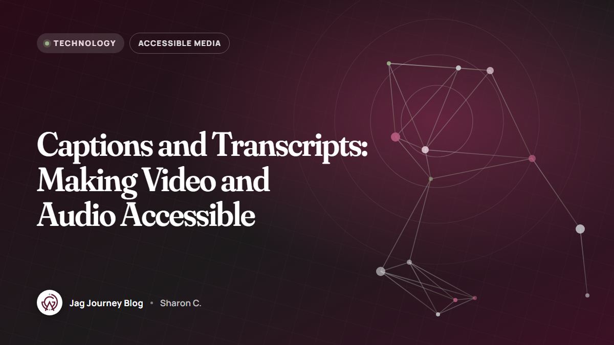 Captions and Transcripts: Making Video and Audio Accessible