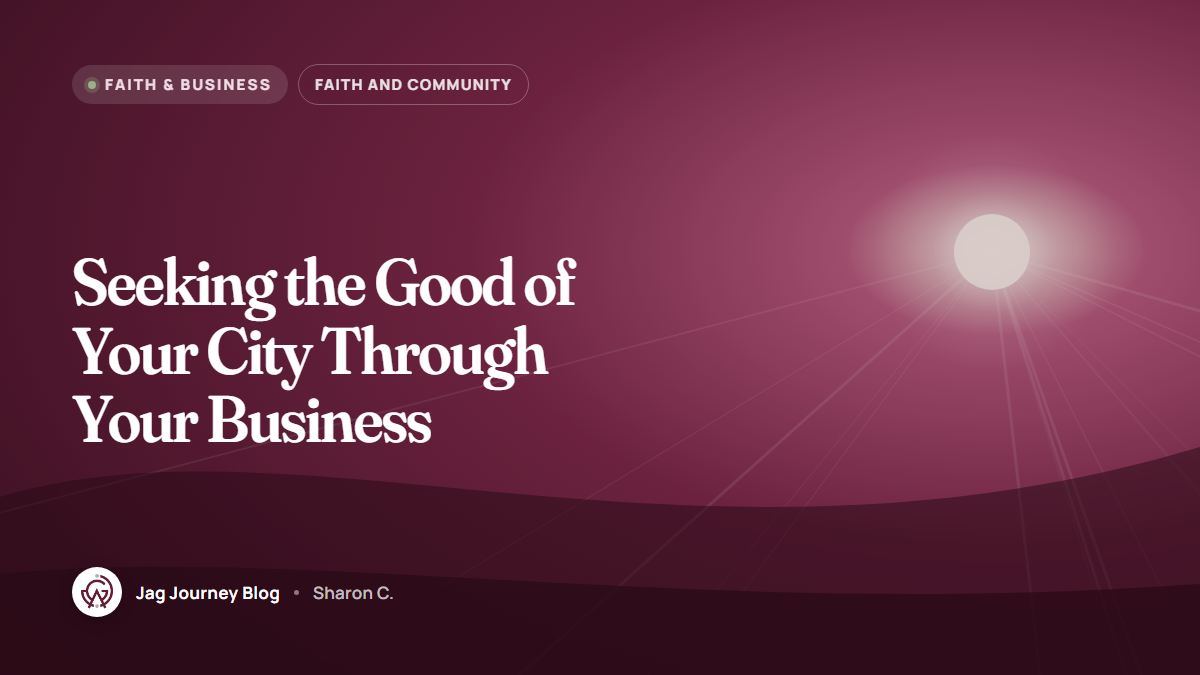 Seeking the Good of Your City Through Your Business