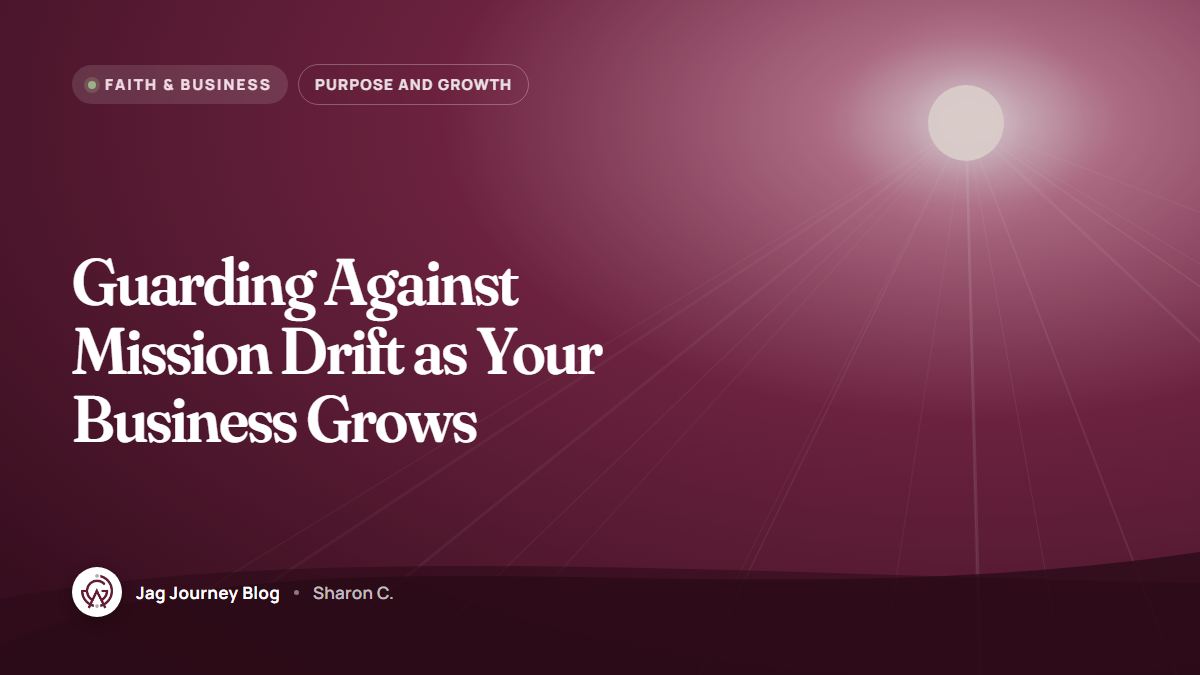 Guarding Against Mission Drift as Your Business Grows