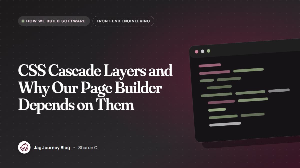 CSS Cascade Layers and Why Our Page Builder Depends on Them
