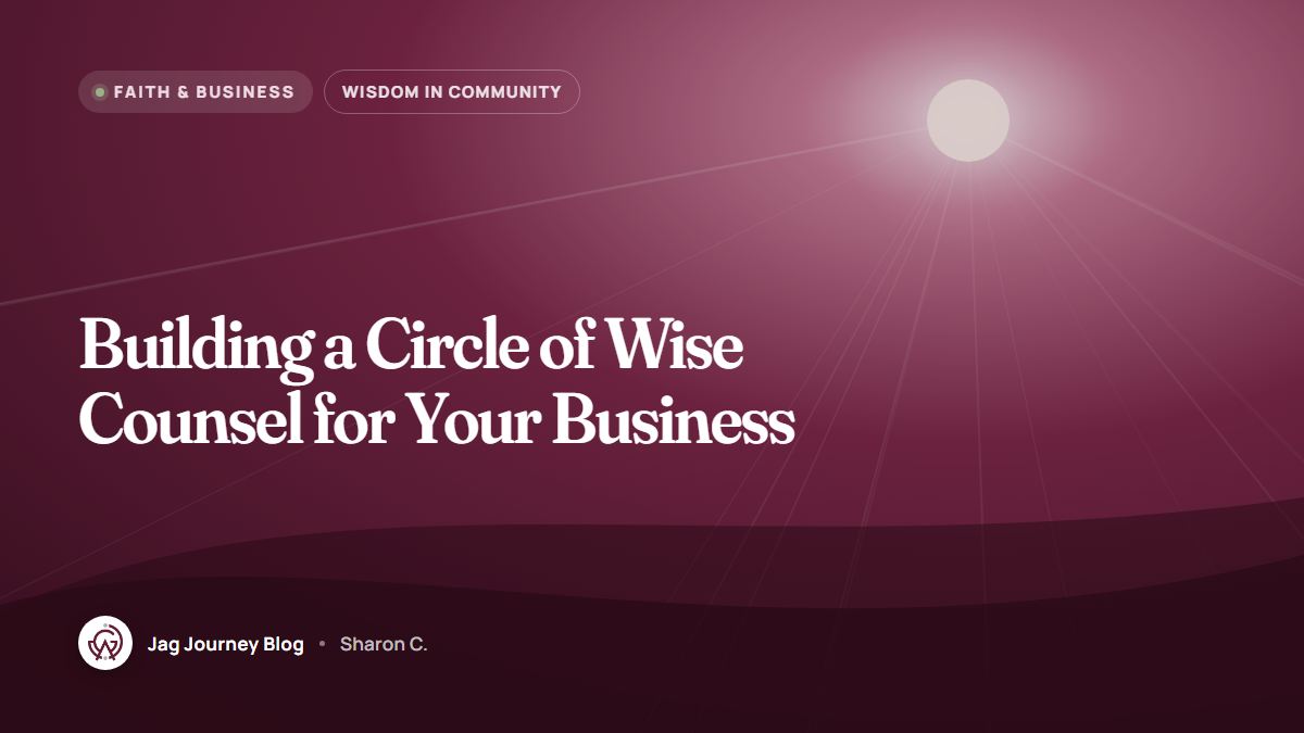 Building a Circle of Wise Counsel for Your Business