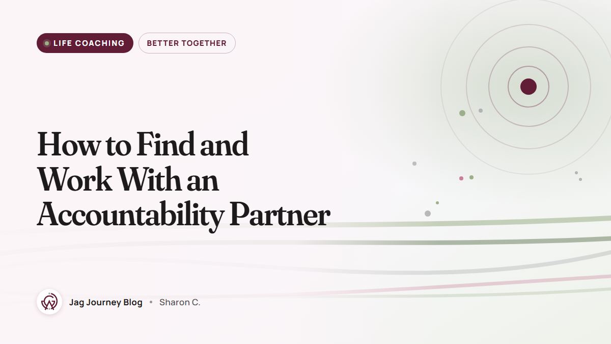 How to Find and Work With an Accountability Partner