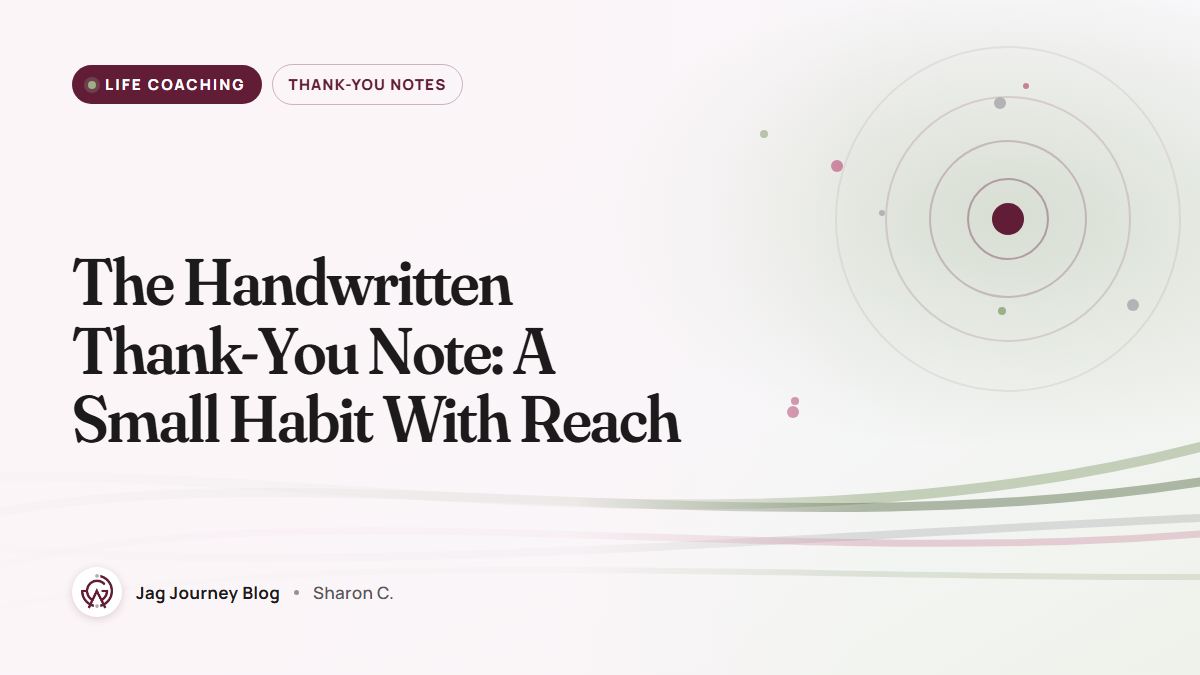 The Handwritten Thank-You Note: A Small Habit With Reach
