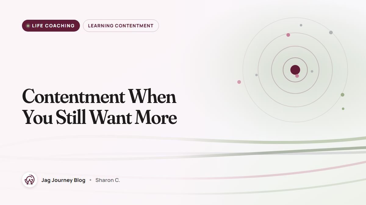 Contentment When You Still Want More