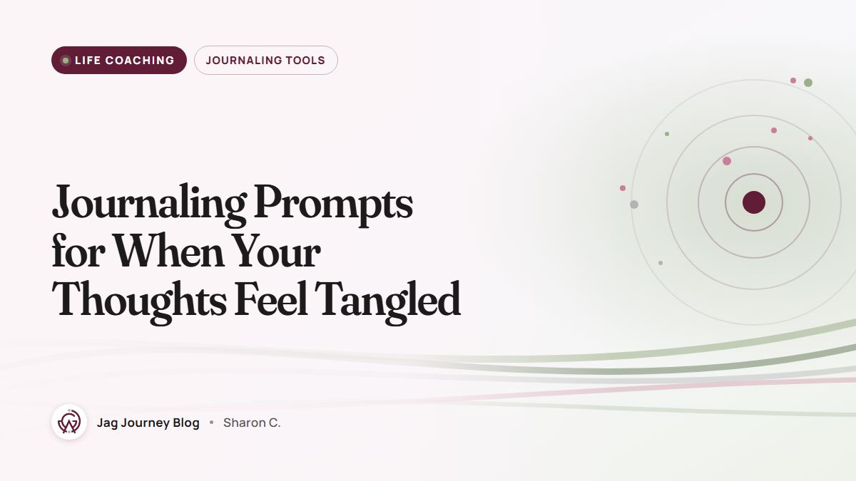 Journaling Prompts for When Your Thoughts Feel Tangled