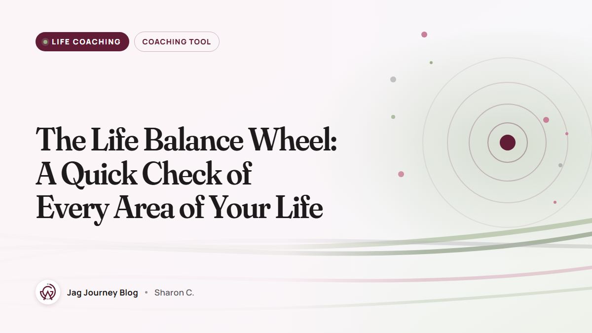 The Life Balance Wheel: A Quick Check of Every Area of Your Life