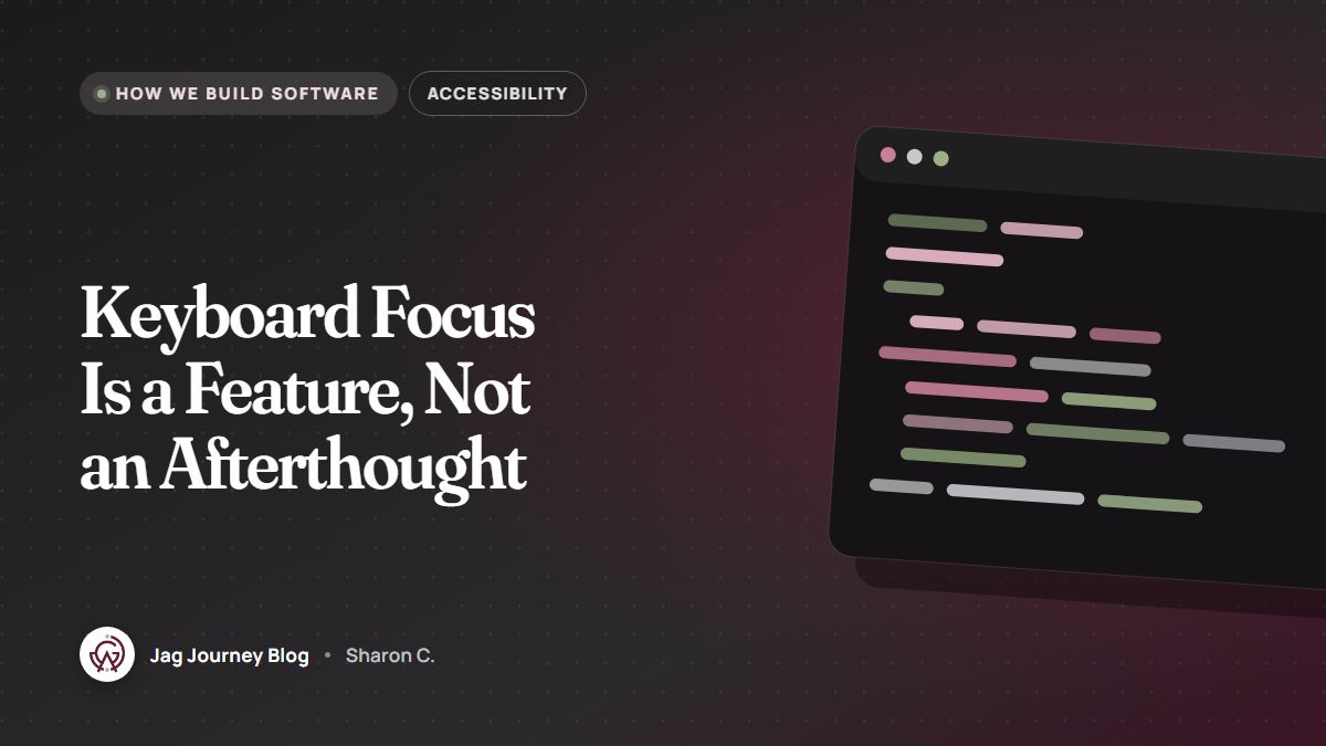 Keyboard Focus Is a Feature, Not an Afterthought
