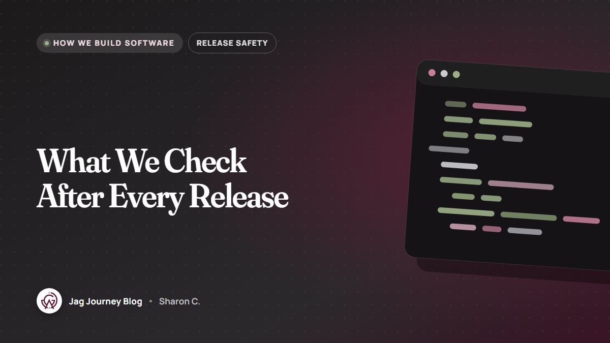 What We Check After Every Release