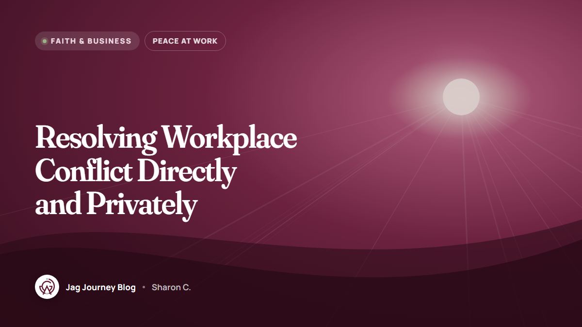Resolving Workplace Conflict Directly and Privately