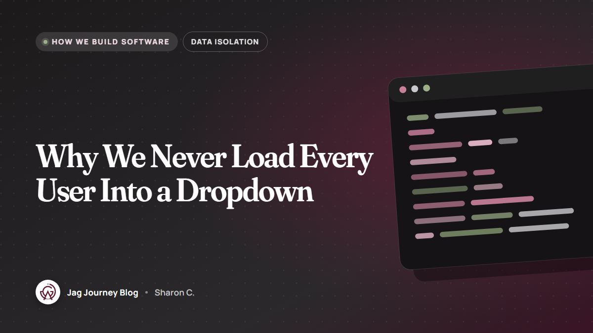 Why We Never Load Every User Into a Dropdown