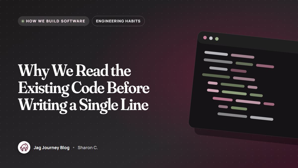 Why We Read the Existing Code Before Writing a Single Line