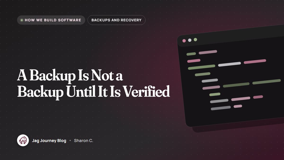 A Backup Is Not a Backup Until It Is Verified