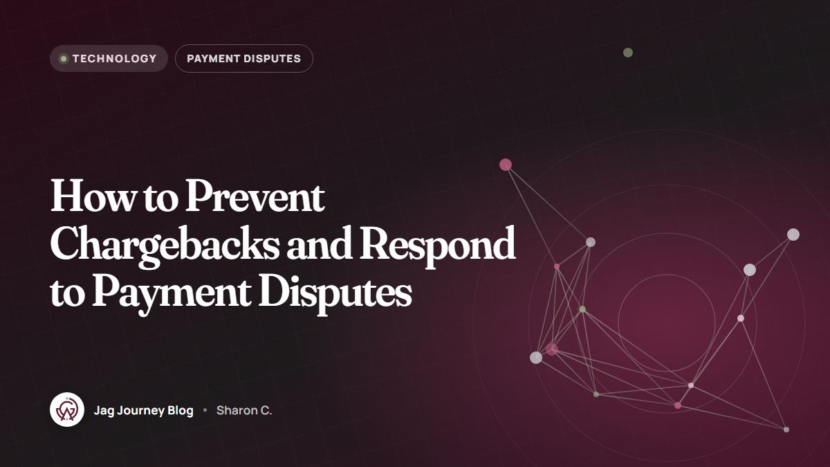 How to Prevent Chargebacks and Respond to Payment Disputes