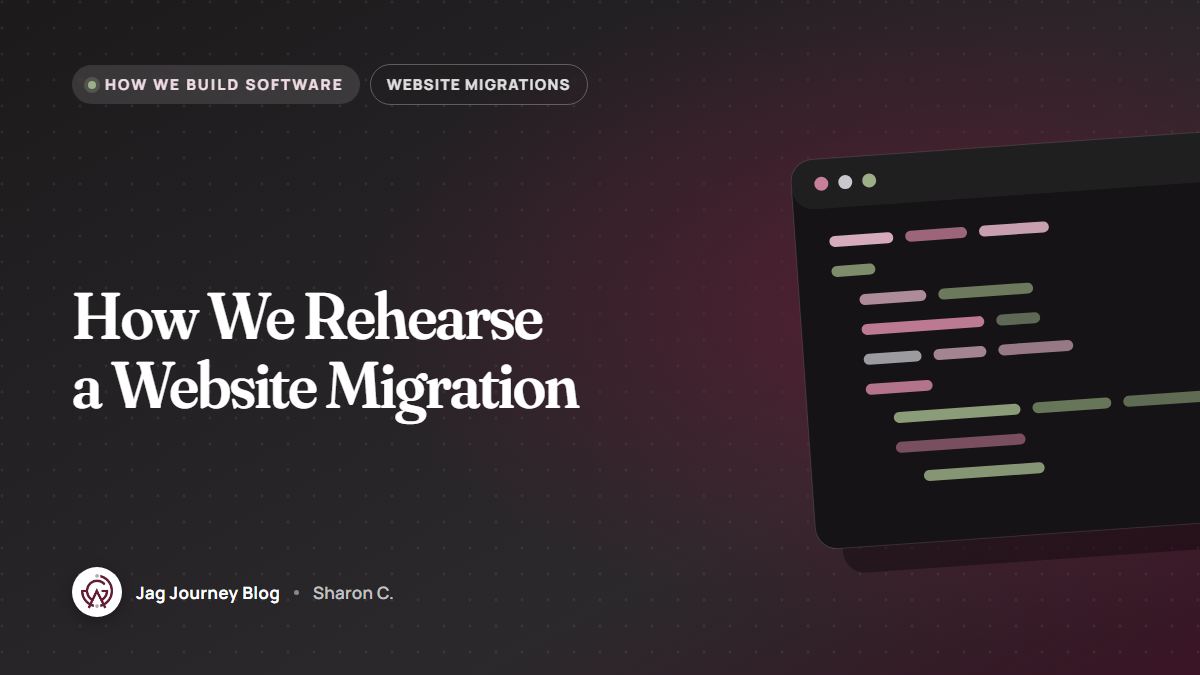 How We Rehearse a Website Migration