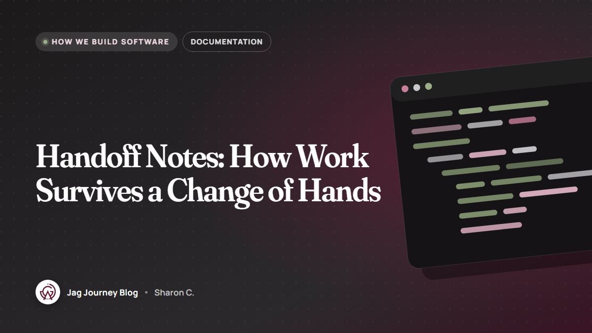 Handoff Notes: How Work Survives a Change of Hands