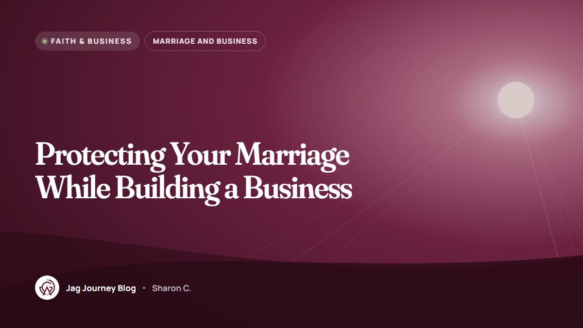 Protecting Your Marriage While Building a Business