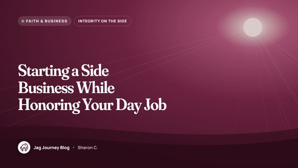 Starting a Side Business While Honoring Your Day Job
