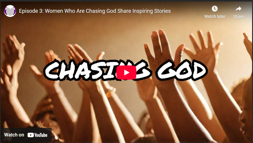 Episode 3: Women Who Are Chasing God Share Inspiring Stories