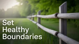 S 2 EP 3: Why Healthy Relationships Need Boundaries!